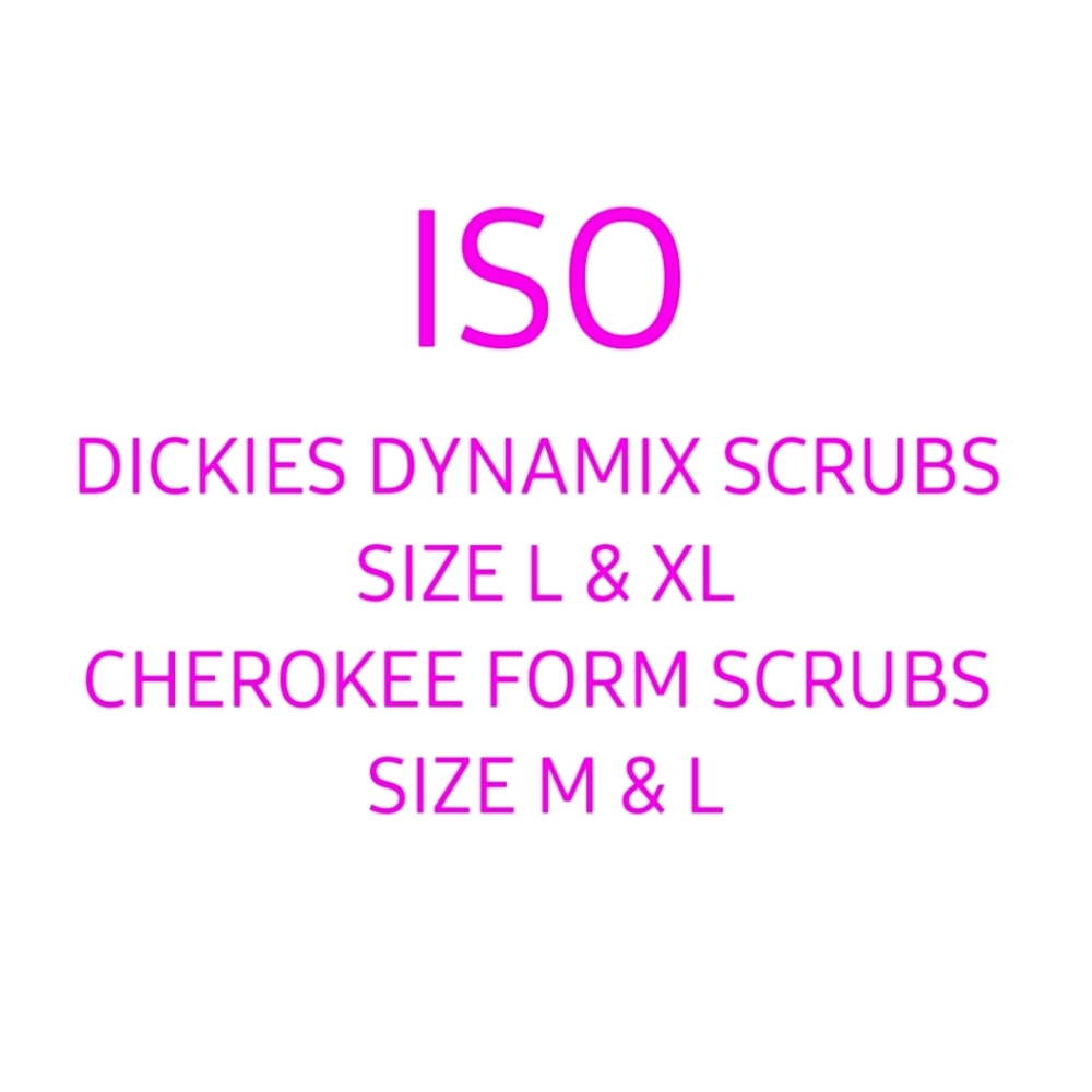 Iso scrubs- dickies dynamix & cherokee form